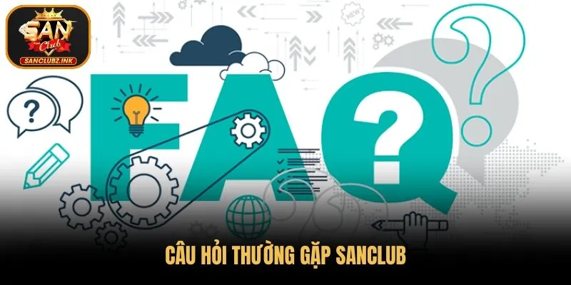 Câu hỏi thường gặp