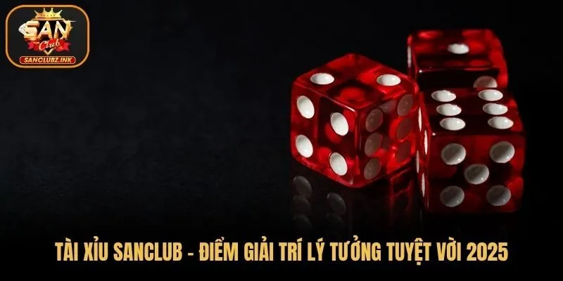 Tài xỉu SanClub